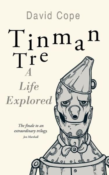Cover for David Cope · Tinman Tre: a Life Explored (Paperback Book) (2013)