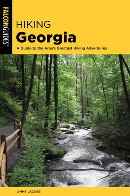 Cover for Jimmy Jacobs · Hiking Georgia: A Guide to the State's Greatest Hiking Adventures (Paperback Book) [5th edition] (2020)
