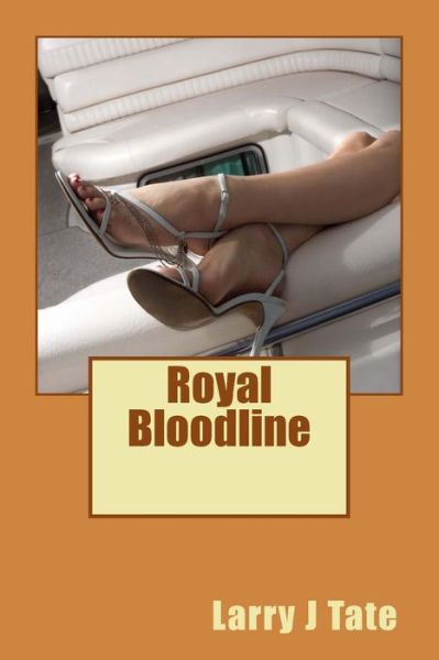 Cover for Larry J Tate · Royal Bloodline (Paperback Book) (2013)