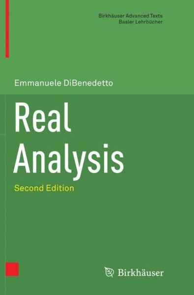 Cover for Emmanuele DiBenedetto · Real Analysis - Birkhauser Advanced Texts / Basler Lehrbucher (Paperback Book) [Softcover reprint of the original 2nd ed. 2016 edition] (2018)
