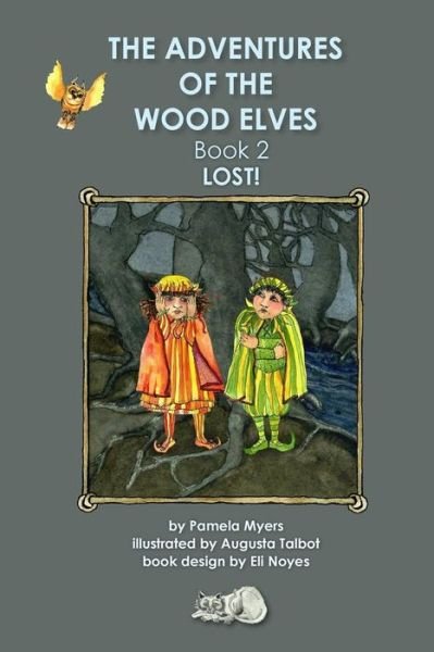 Cover for Ms Pamela Meuyers · Adventures of the Wood Elves, Book 2: Lost!! (Paperback Bog) (2014)