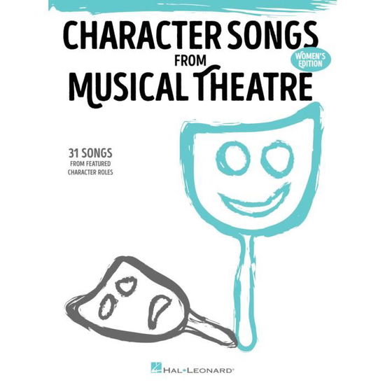 Character Songs From Musical Theatre - Women's Edition - Hal Leonard Publishing Corporation - Livros - Hal Leonard Corporation - 9781495099519 - 1 de novembro de 2017