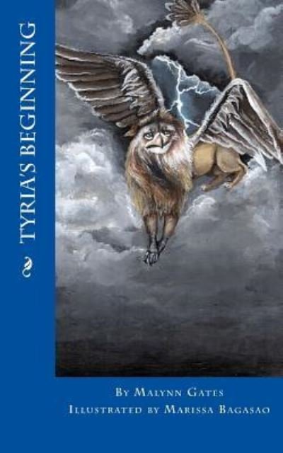 Cover for Malynn Gates · Tyria's Beginning (Paperback Book) (2014)