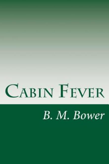 Cover for B. M. Bower · Cabin Fever (Paperback Book) (2014)