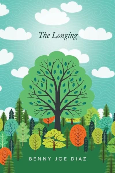 Cover for Benny Joe Diaz · The Longing (Paperback Book) (2014)