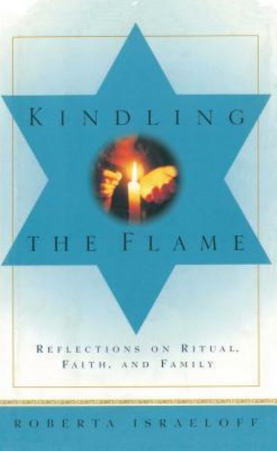 Cover for Roberta Israeloff · Kindling the Flame (Book) (2015)