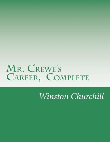 Cover for Winston Churchill · Mr. Crewe's Career, Complete (Paperback Book) (2014)
