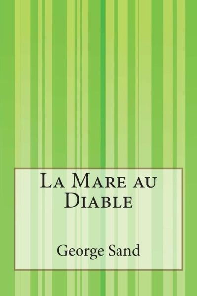 Cover for George Sand · La Mare Au Diable (Taschenbuch) (2014)
