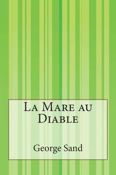 Cover for George Sand · La Mare Au Diable (Paperback Bog) (2014)