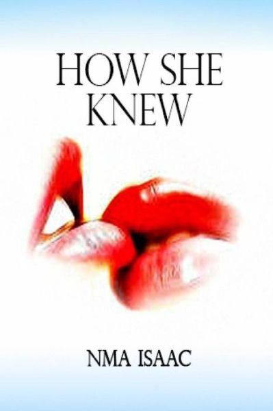 Cover for Nma Isaac · How She Knew (Paperback Bog) (2014)
