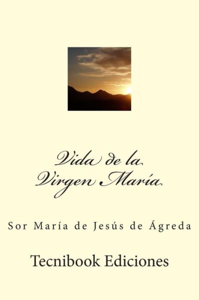 Cover for Sor Maria De Jesus De Agreda · Vida De La Virgen Maria (Paperback Book) (2015)