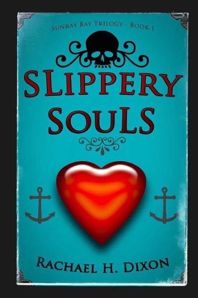 Cover for Rachael H Dixon · Slippery Souls (Paranormal Fiction) (Paperback Book) (2012)