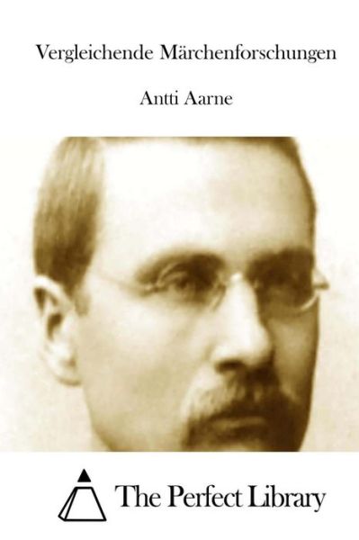 Cover for Antti Aarne · Vergleichende Marchenforschungen (Paperback Book) (2015)