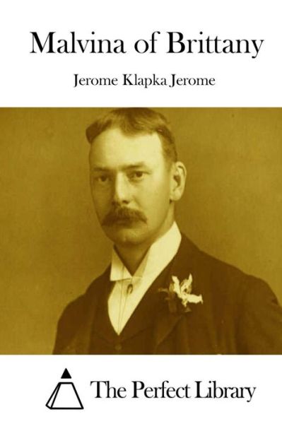 Cover for Jerome Klapka Jerome · Malvina of Brittany (Paperback Book) (2015)