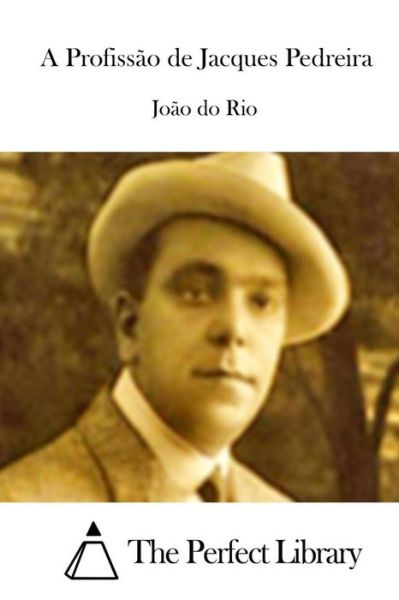 Cover for Joao Do Rio · A Profissao De Jacques Pedreira (Paperback Book) (2015)