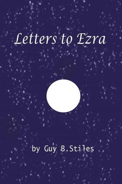 Cover for Guy B Stiles · Letters to Ezra (Paperback Book) (2015)