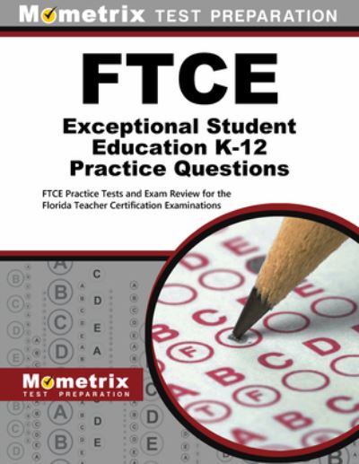 Cover for Mometrix Test Prep · FTCE Exceptional Student Education K-12 Practice Questions (Book) (2020)