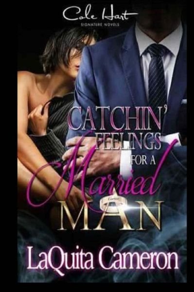 Cover for Laquita Cameron · Catchin Feelings for a Married Man (Pocketbok) (2015)