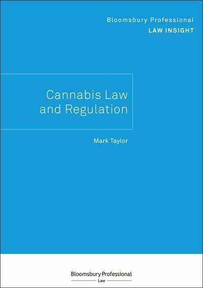 Cover for Mark Taylor · Bloomsbury Professional Law Insight - Cannabis Law and Regul (Paperback Book) (2020)