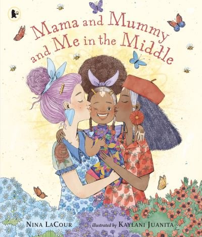 Cover for Nina LaCour · Mama and Mummy and Me in the Middle (Paperback Bog) (2023)