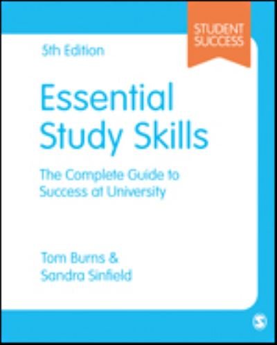 Cover for Tom Burns · Essential Study Skills: The Complete Guide to Success at University - Student Success (Paperback Book) [5 Revised edition] (2022)