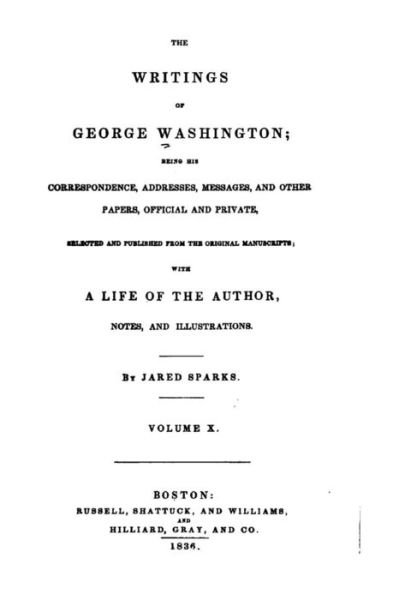 Cover for George Washington · The Writings of George Washington, Being His Correspondence - Vol. X (Pocketbok) (2016)