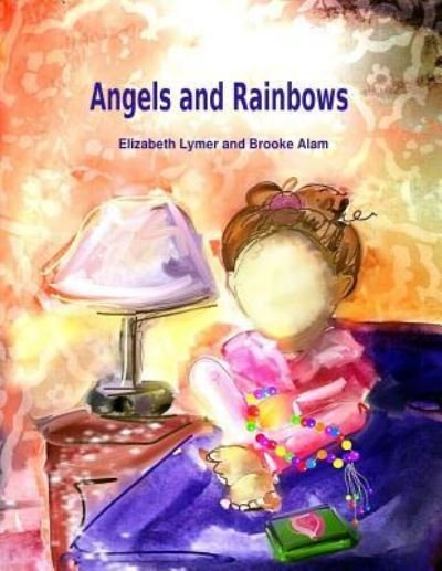 Cover for Elizabeth Lymer · Angels and Rainbows (Paperback Book) (2016)