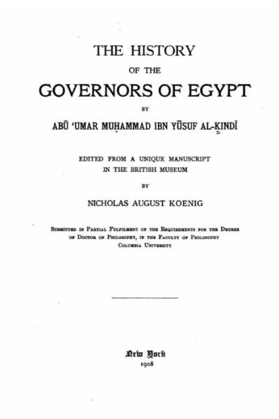 Cover for Abu 'Umar Muhammad Ibn Yusuf Kindi · The History of the Governors of Egypt (Pocketbok) (2016)