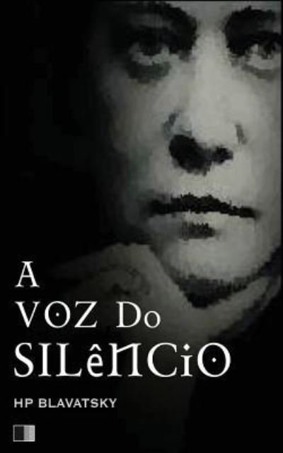 Cover for Helena Petrovna Blavatsky · A voz do silencio (Paperback Book) (2016)