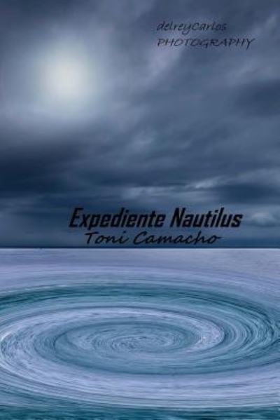 Cover for Toni Camacho Banos · Expediente Nautilus (Paperback Bog) (2016)