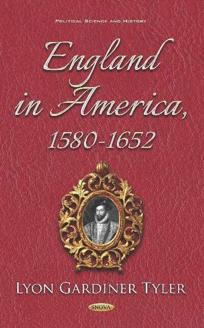 Cover for Lyon Gardiner Tyler · England in America, 1580-1652 (Hardcover Book) (2019)