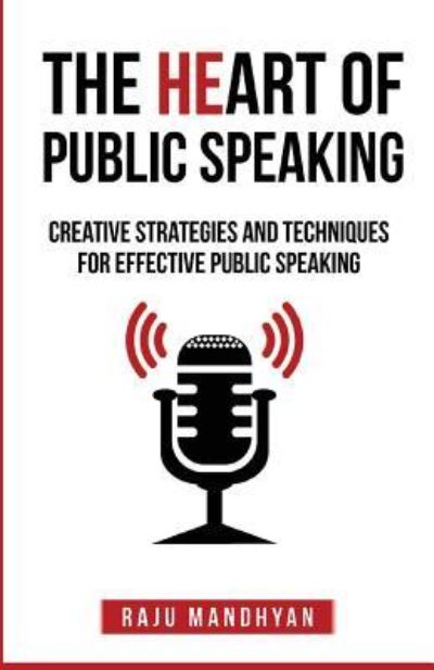 Cover for Raju Mandhyan · The HeART of Public Speaking (Paperback Book) (2016)