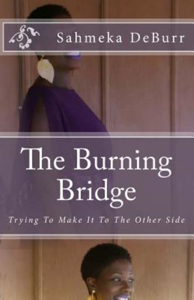 Cover for Sahmeka Deburr · The Burning Bridge (Paperback Book) (2016)