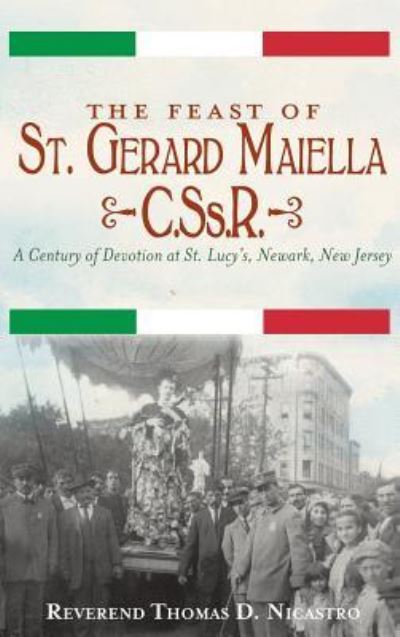 Cover for Thomas Nicastro · The Feast of St. Gerard Maiella, C.SS.R. (Hardcover Book) (2012)
