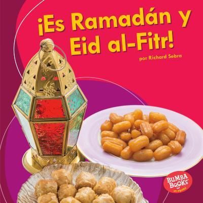 Cover for Richard Sebra · !Es Ramadan Y Eid Al-Fitr! (It's Ramadan and Eid Al-Fitr!) (Hardcover Book) (2018)