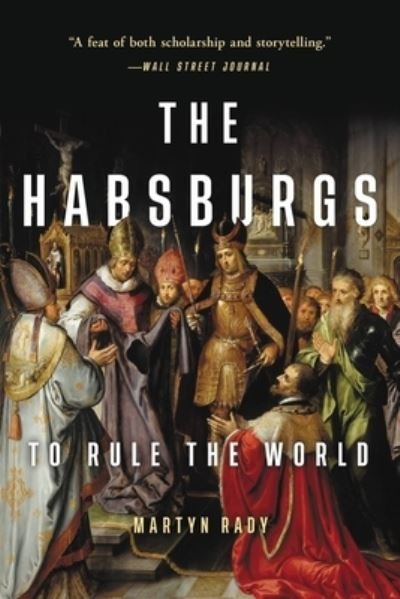 Cover for Martyn Rady · The Habsburgs (Pocketbok) (2022)