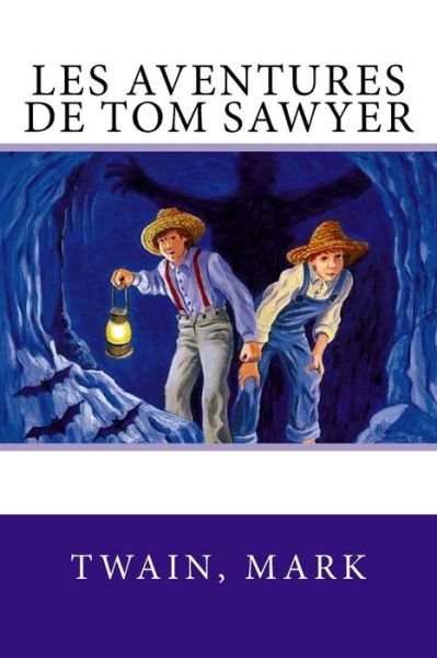 Cover for Twain Mark · Les aventures de Tom Sawyer (Pocketbok) (2017)