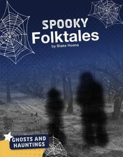 Cover for Blake Hoena · Spooky Folktales (Book) (2018)