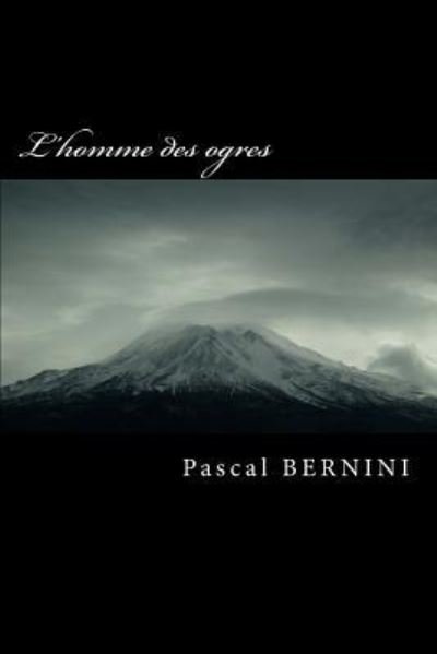 Cover for Pascal Bernini · L'homme des ogres (Paperback Book) (2017)