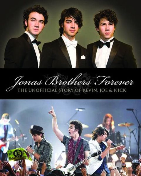 Cover for Scott Thomas · The &quot;Jonas Brothers&quot; Forever: the Unofficial Story of Kevin, Joe and Nick (Paperback Book) (2009)