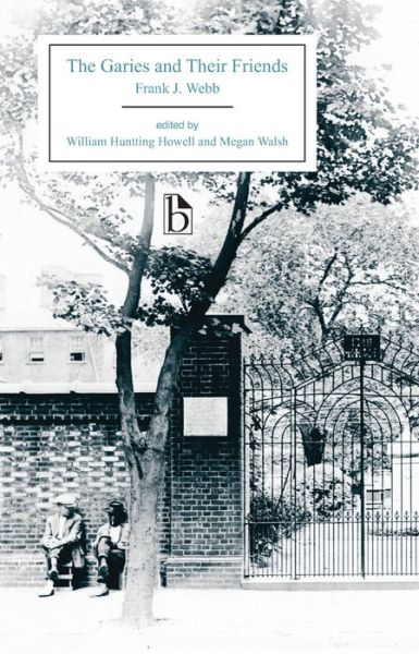 Cover for Frank J. Webb · The Garies and Their Friends (1857) - Broadview Editions (Paperback Book) (2016)