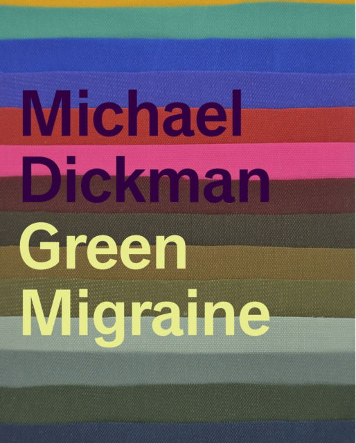 Cover for Michael Dickman · Green Migraine (Paperback Book) (2016)