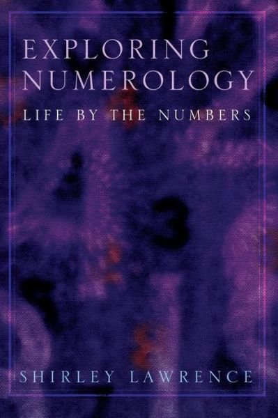 Cover for Shirley Blackwell Lawrence · Exploring Numerology: Life by the Numbers (Pocketbok) (2003)
