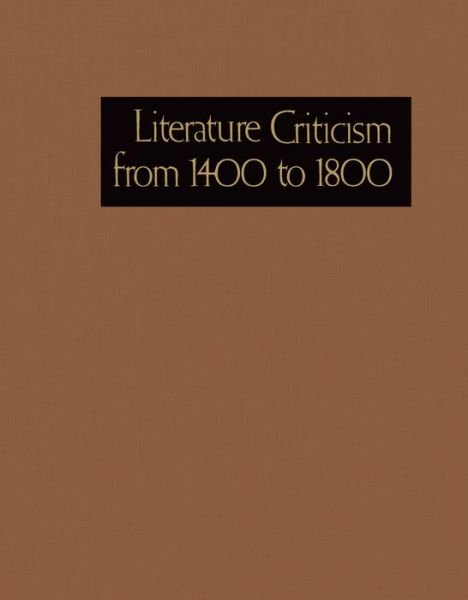 Cover for Gale · Literature Criticism from 1400-1800: Critical Discussion of the Works of Fifteenth-, Sixteenth-, Seventeenth-, and Eighteenth-century Novelists, Poets (Hardcover bog) (2015)