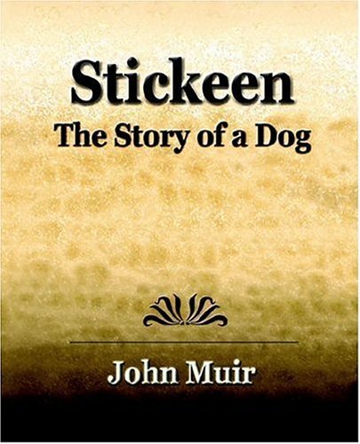 Cover for John Muir · Stickeen  -  the Story of a Dog (1909) (Taschenbuch) (2006)