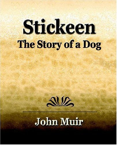 Cover for John Muir · Stickeen  -  the Story of a Dog (1909) (Paperback Bog) (2006)