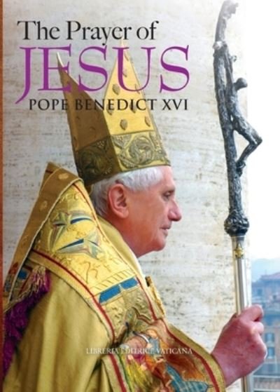 Cover for Pope Benedict XVI · The prayer of Jesus (N/A) (2013)