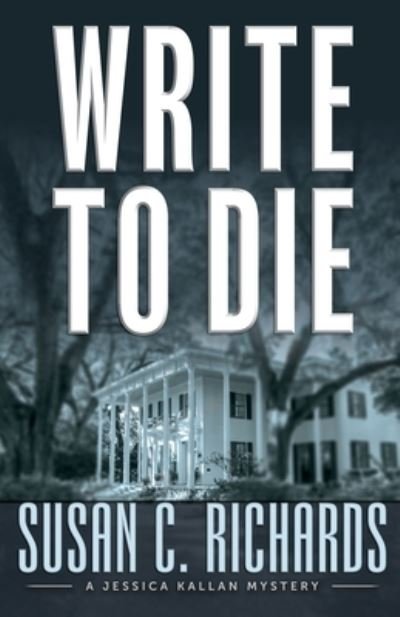 Cover for Susan Richards · Write To Die (Paperback Book) (2020)