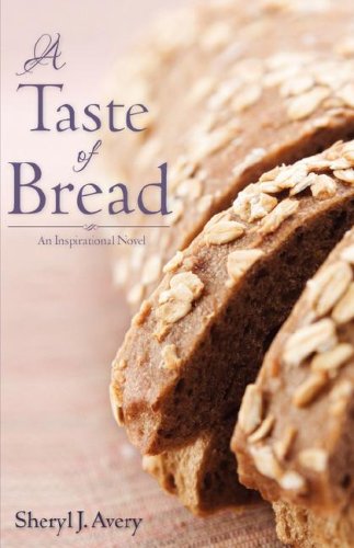 Cover for Sheryl J. Avery · A Taste of Bread (Paperback Book) (2008)
