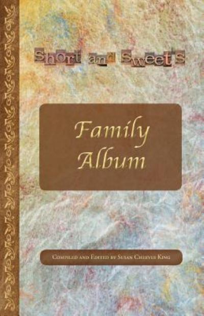 Short and Sweet's Family Album - Susan Cheeves King - Books - Grace Publishing - 9781604950519 - April 10, 2019